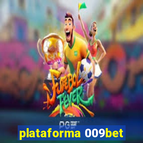 plataforma 009bet